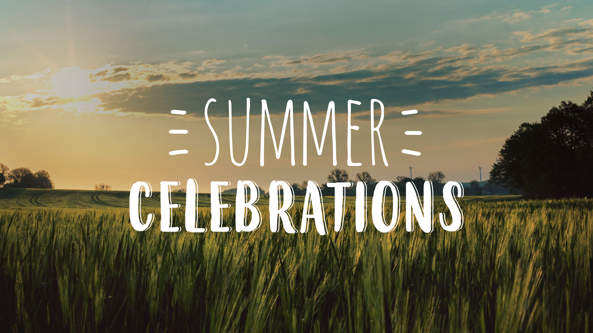 Summer Celebrations - Godly Relationships